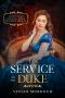 [Seven Omegas for Seven Alphas 04] • In Service to the Duke